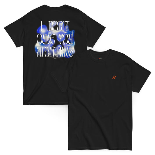 Black t-shirt with 'I Don't Owe You Anything' graphic on the back and the Bro, Chill logo on the front