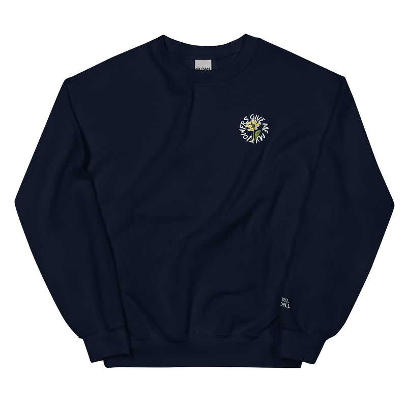 Blue sweatshirt with a design on the front which says give me my flowers and a picture of flowers
